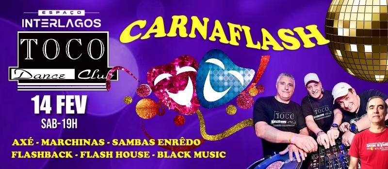 CarnaFlash - Toco Dance Club no Espaço Interlagos