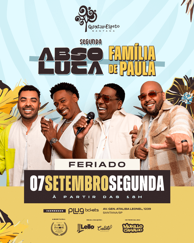 SEGUNDA ABSOLUTA  no Quintal Santana 07/09 - FERIADO