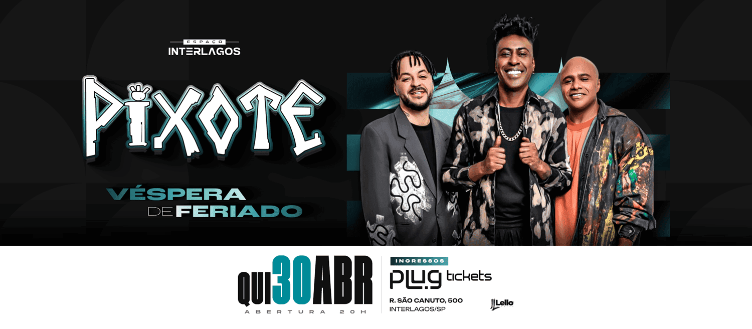 Pixote Especial no Espaço Interlagos