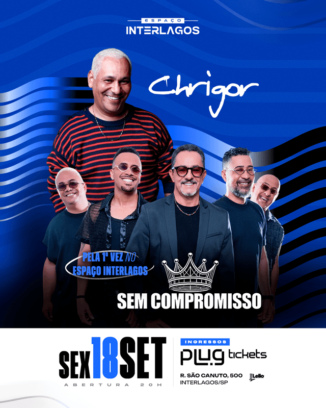 CHRIGOR e SEM COMPROMISSO no Espaço Interlagos